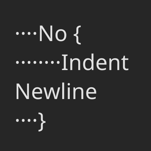 No Indent Newline